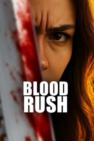 Blood Rush ( 2025 ) - Poster